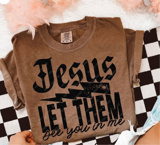 let them see you in me tee