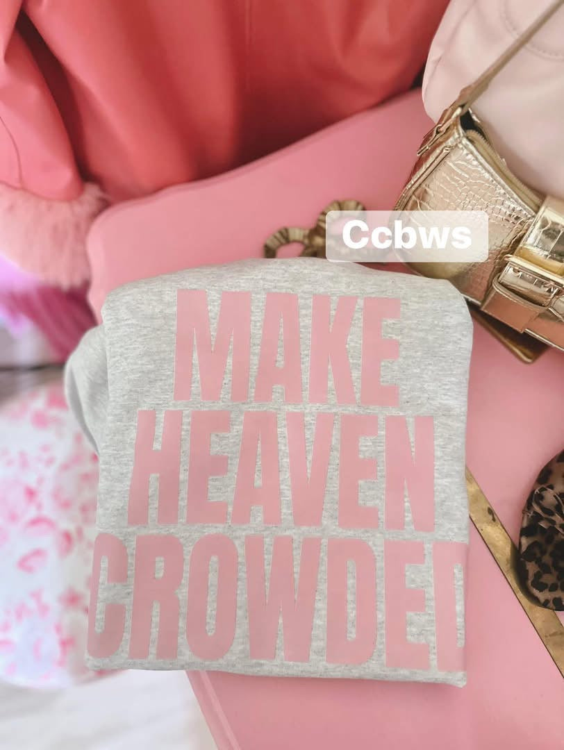 make heaven crowded crew